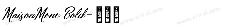 MaisonMono Bold字体转换
